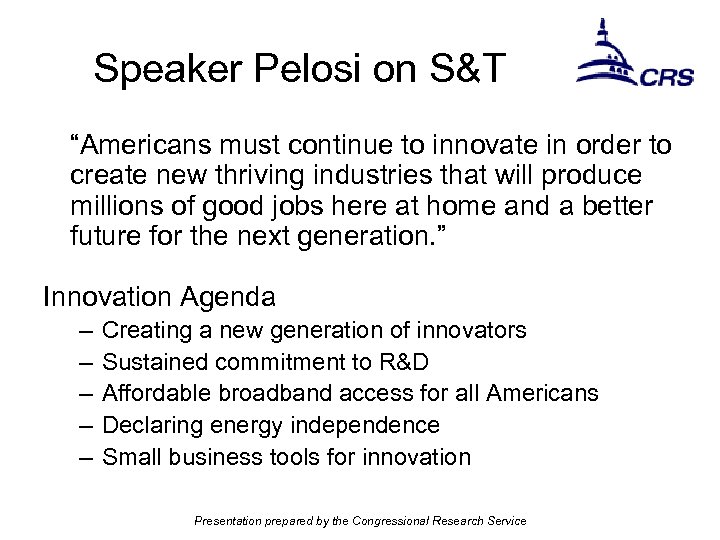 Speaker Pelosi on S&T “Americans must continue to innovate in order to create new