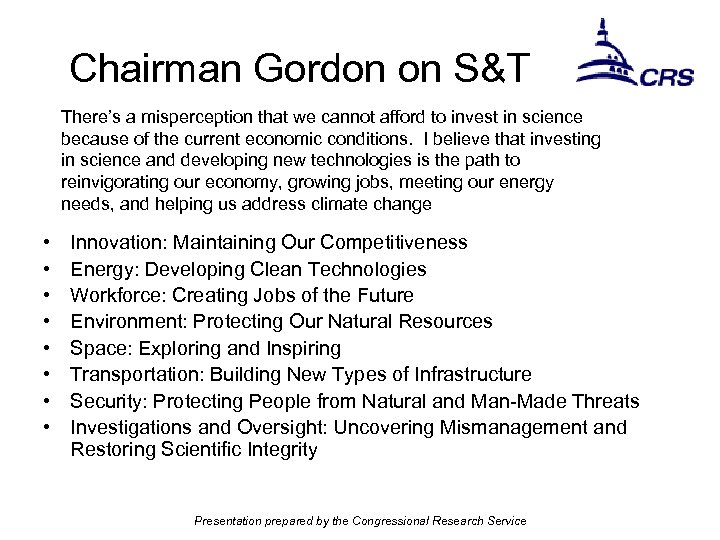 Chairman Gordon on S&T There’s a misperception that we cannot afford to invest in