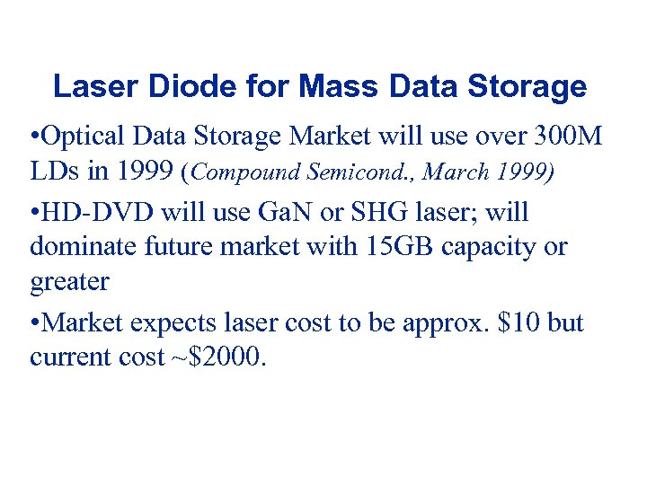Laser Diode for Mass Data Storage • Optical Data Storage Market will use over