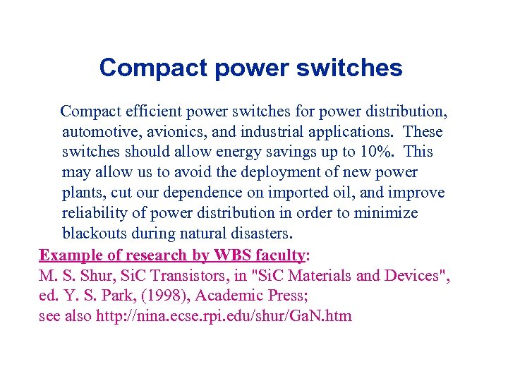 Compact power switches Compact efficient power switches for power distribution, automotive, avionics, and industrial