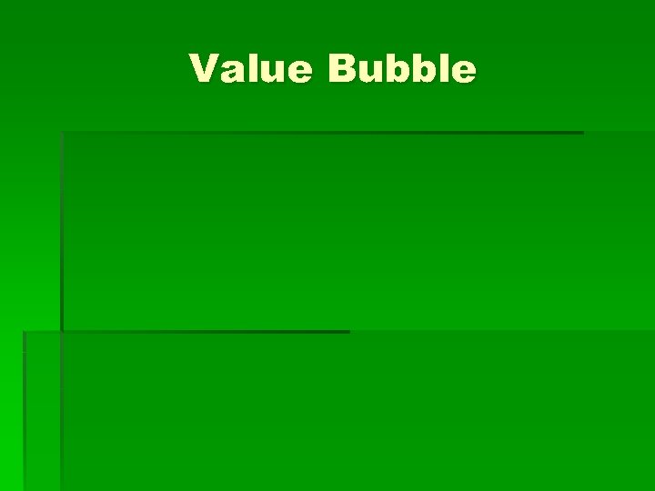 Value Bubble 