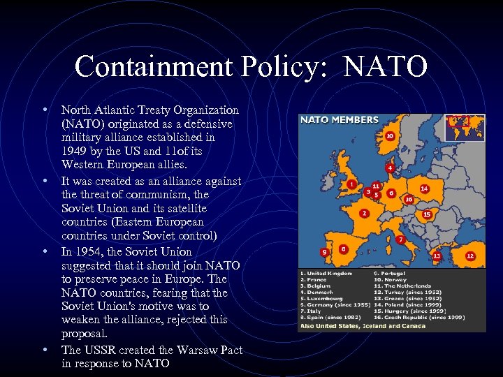 Containment Policy: NATO • North Atlantic Treaty Organization • • • (NATO) originated as