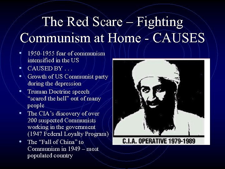 The Red Scare – Fighting Communism at Home - CAUSES • 1950 -1955 fear