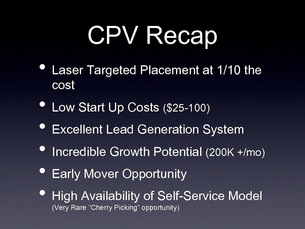 CPV Recap • Laser Targeted Placement at 1/10 the cost • Low Start Up