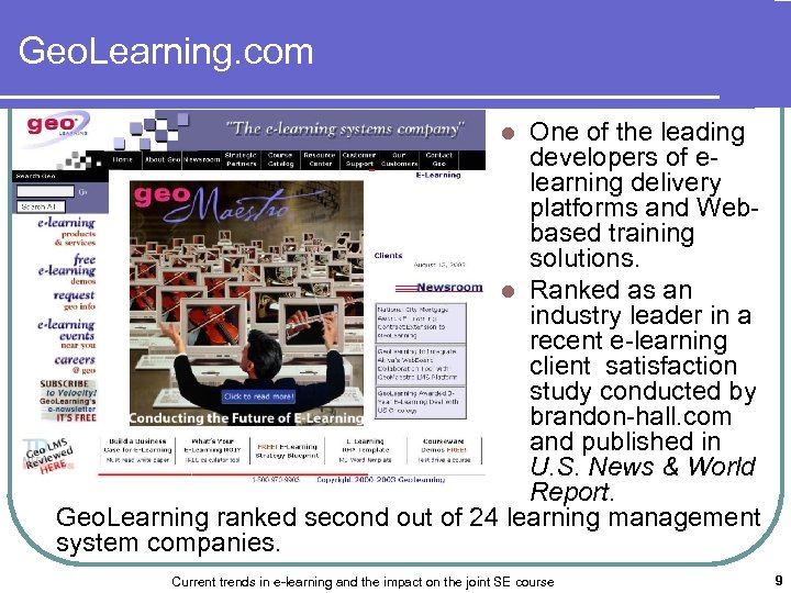 Geo. Learning. com One of the leading developers of elearning delivery platforms and Webbased
