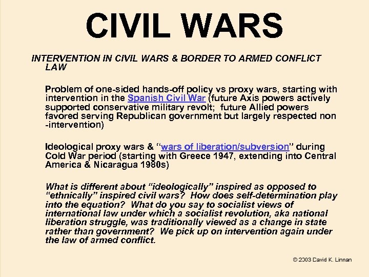 CIVIL WARS INTERVENTION IN CIVIL WARS & BORDER TO ARMED CONFLICT LAW Problem of