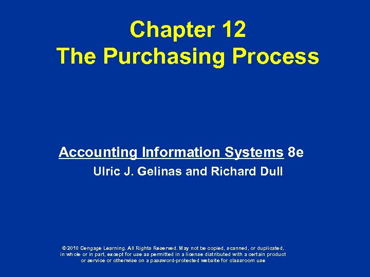 Chapter 12 The Purchasing Process Accounting Information Systems 8 e Ulric J. Gelinas and