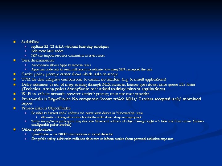 n Scalability: n n Task dissemination: n n n n replicate RS, TS &