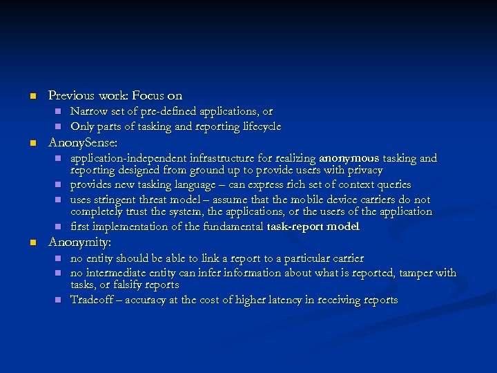 n Previous work: Focus on n Anony. Sense: n n n Narrow set of