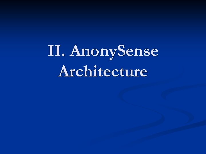 II. Anony. Sense Architecture 