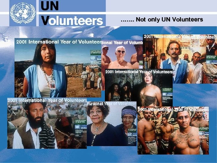 ……. Not only UN Volunteers 