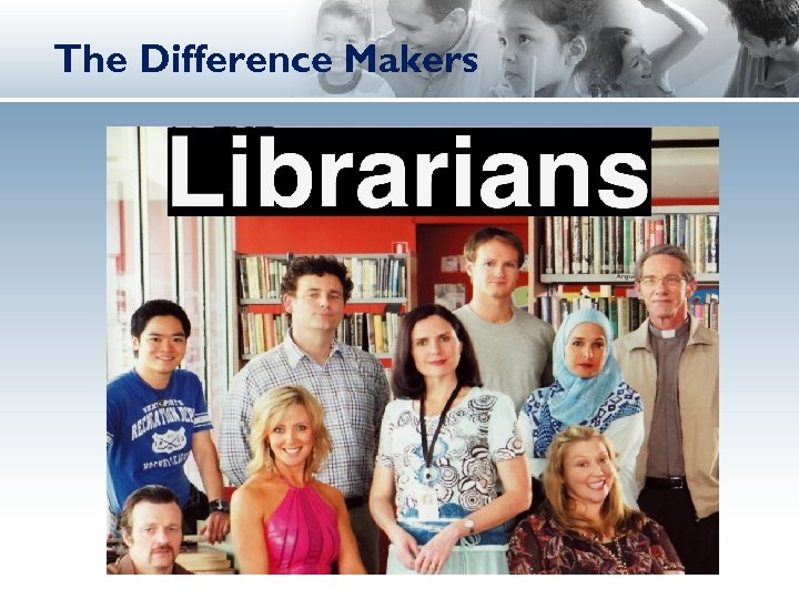 The Difference Makers 