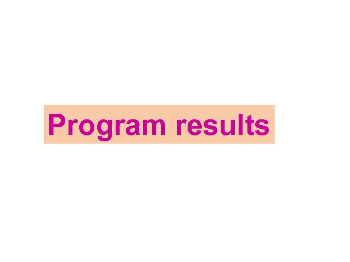 Program results 