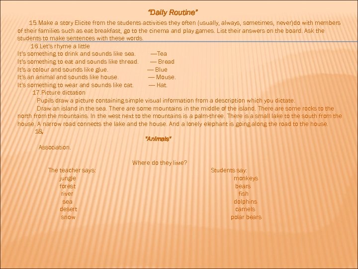 “Daily Routine” 15. Make a story Elicite from the students activities they often (usually,