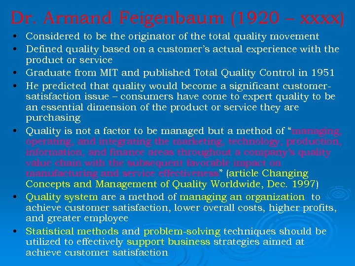 Dr. Armand Feigenbaum (1920 – xxxx) • Considered to be the originator of the