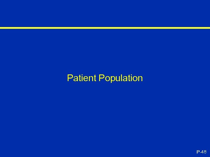 Patient Population P-48 