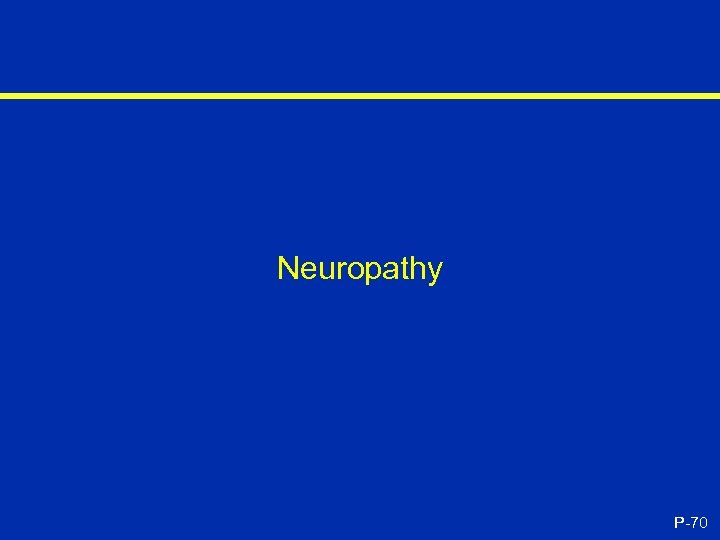 Neuropathy P-70 