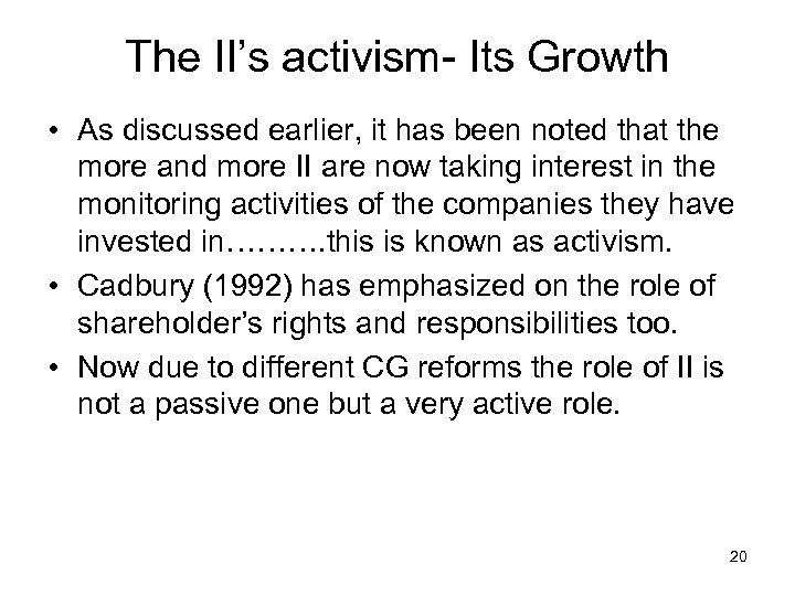 The II’s activism- Its Growth • As discussed earlier, it has been noted that