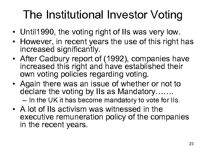 The Institutional Investor Voting • Until 1990, the voting right of IIs was very