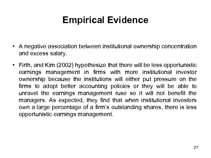 Empirical Evidence • A negative association between institutional ownership concentration and excess salary. •