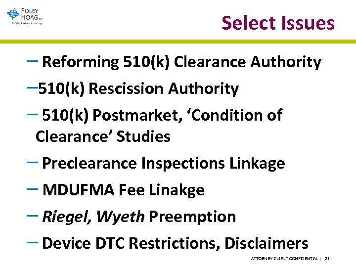 Select Issues – Reforming 510(k) Clearance Authority – 510(k) Rescission Authority – 510(k) Postmarket,