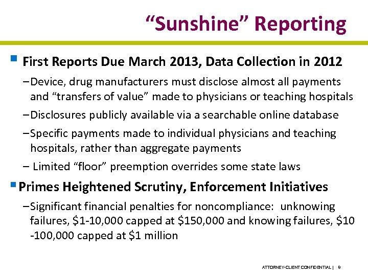 “Sunshine” Reporting § First Reports Due March 2013, Data Collection in 2012 – Device,