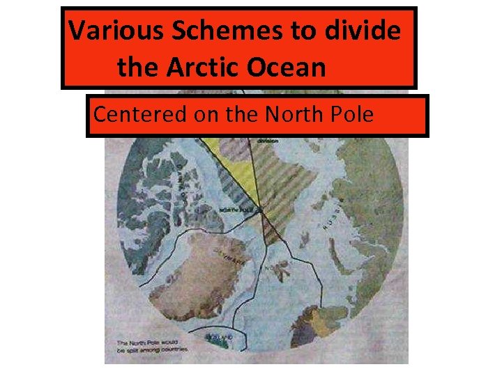Various Schemes to divide the Arctic Ocean Centered on the North Pole 