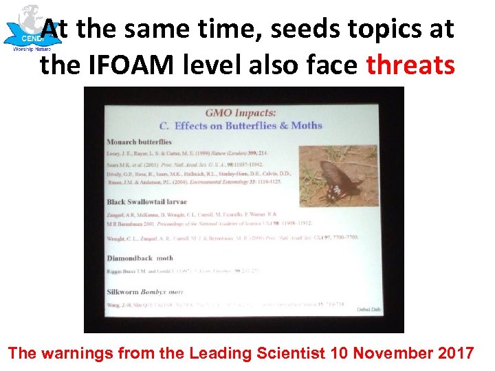 At the same time, seeds topics at the IFOAM level also face threats The