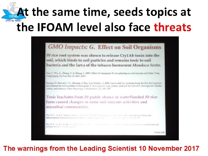 At the same time, seeds topics at the IFOAM level also face threats The