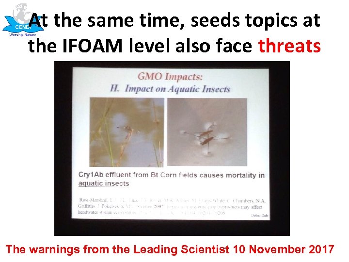 At the same time, seeds topics at the IFOAM level also face threats The