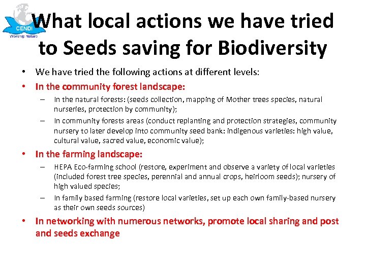 What local actions we have tried to Seeds saving for Biodiversity • We have