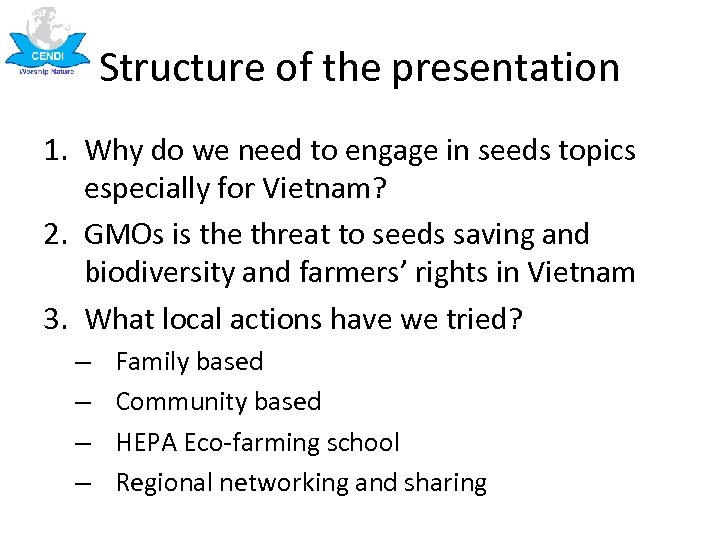 Structure of the presentation 1. Why do we need to engage in seeds topics