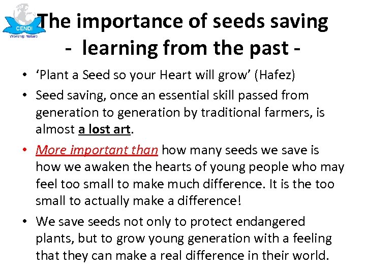 The importance of seeds saving - learning from the past • ‘Plant a Seed