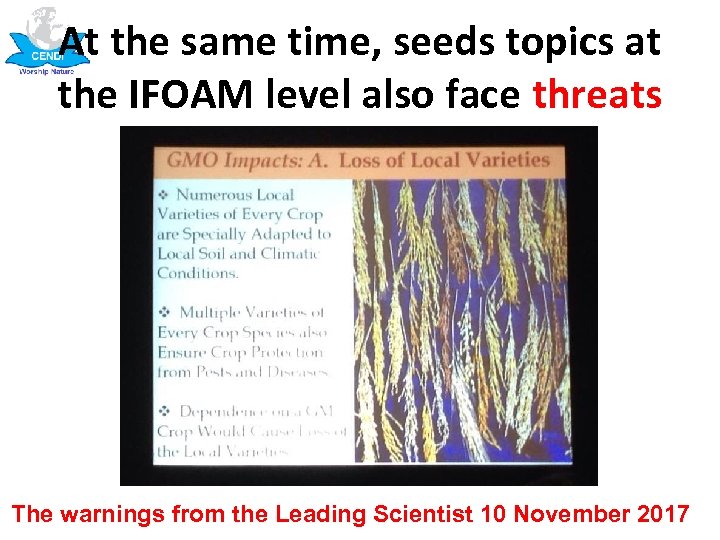 At the same time, seeds topics at the IFOAM level also face threats The