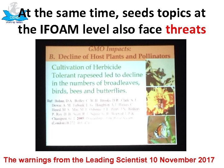 At the same time, seeds topics at the IFOAM level also face threats The