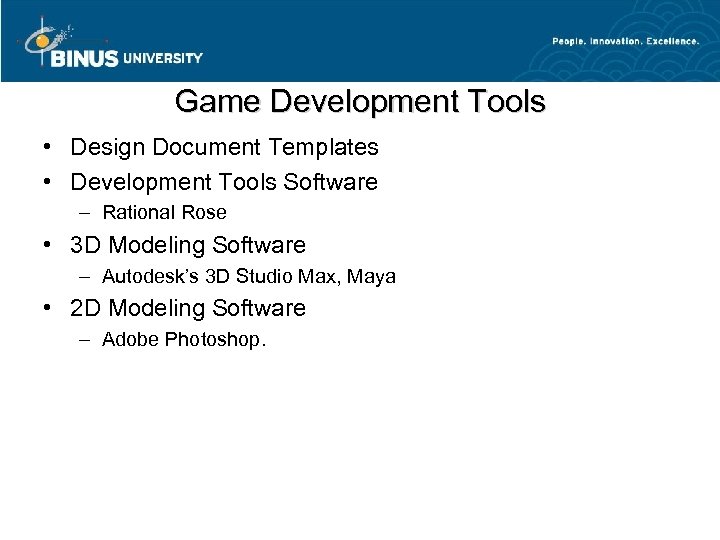 Game Development Tools • Design Document Templates • Development Tools Software – Rational Rose