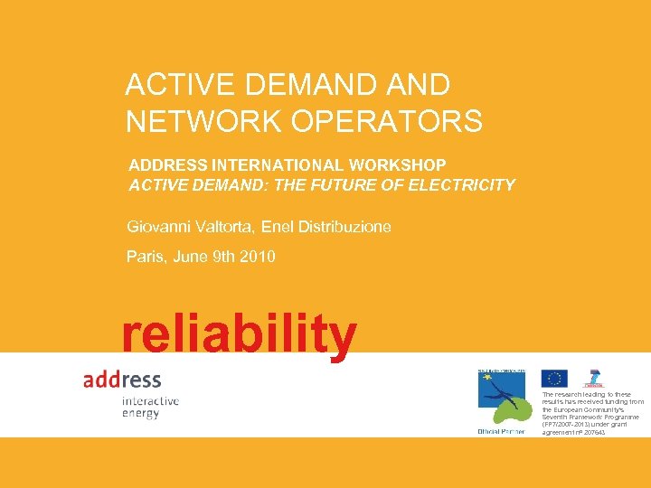 ACTIVE DEMAND NETWORK OPERATORS ADDRESS INTERNATIONAL WORKSHOP TITLE OF THEDEMAND: THE FUTURE OF ELECTRICITY