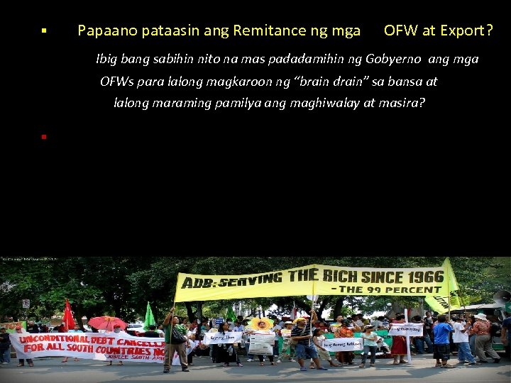 § Papaano pataasin ang Remitance ng mga OFW at Export? Ibig bang sabihin nito