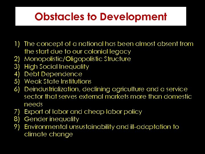 Obstacles to Development 1) The concept of a national has been almost absent from