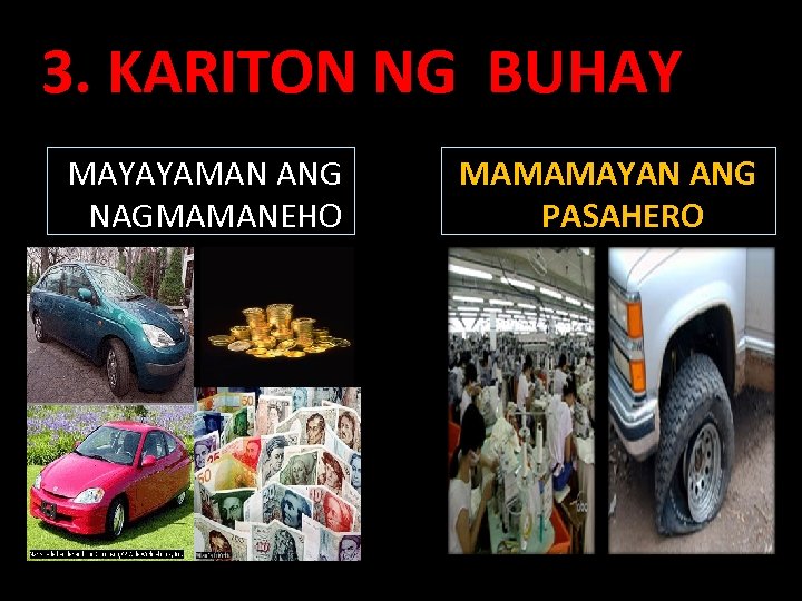 3. KARITON NG BUHAY MAYAYAMAN ANG NAGMAMANEHO MAMAMAYAN ANG PASAHERO 