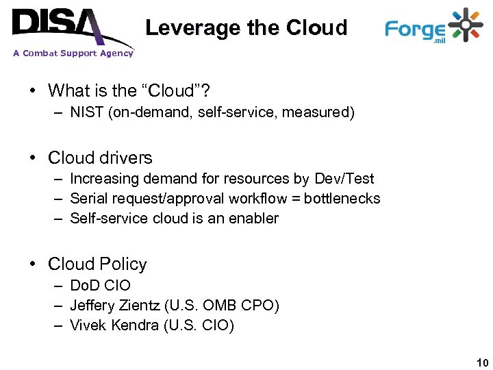 Leverage the Cloud A Combat Support Agency • What is the “Cloud”? – NIST