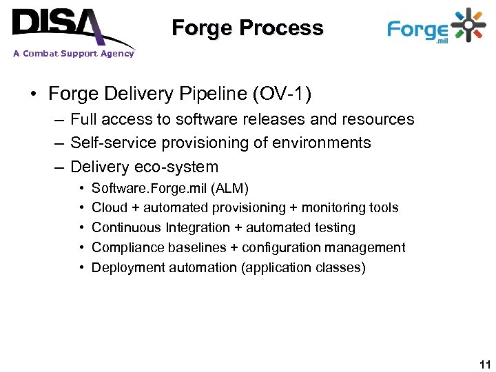 Forge Process A Combat Support Agency • Forge Delivery Pipeline (OV-1) – Full access