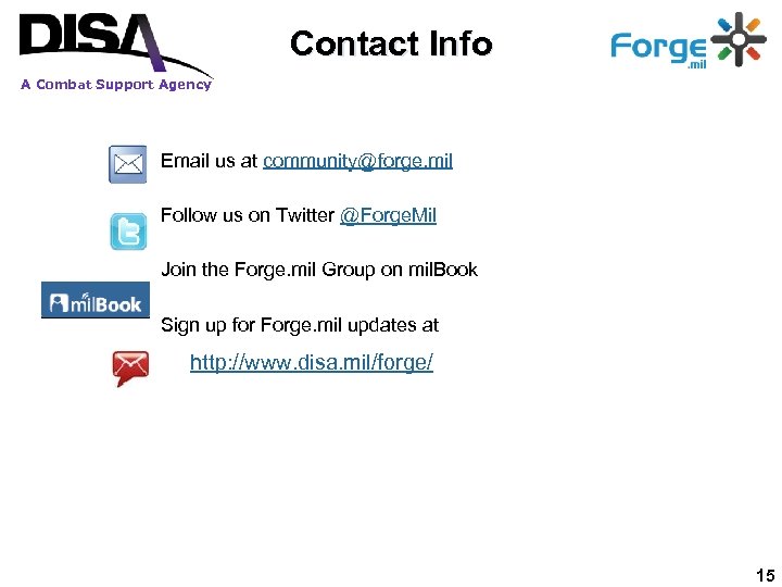 Contact Info A Combat Support Agency Email us at community@forge. mil Follow us on