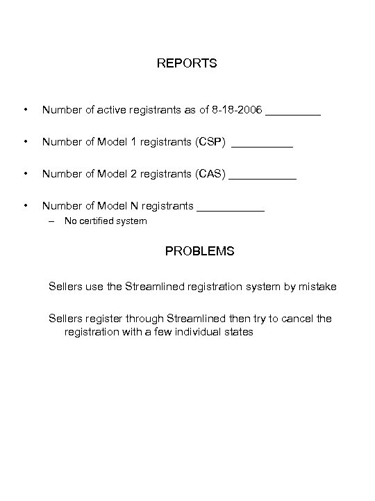 REPORTS • Number of active registrants as of 8 -18 -2006 _____ • Number