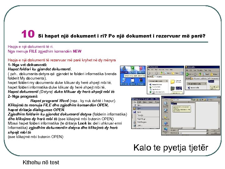 10 Si hapet një dokument i ri? Po një dokument i rezervuar më parë?