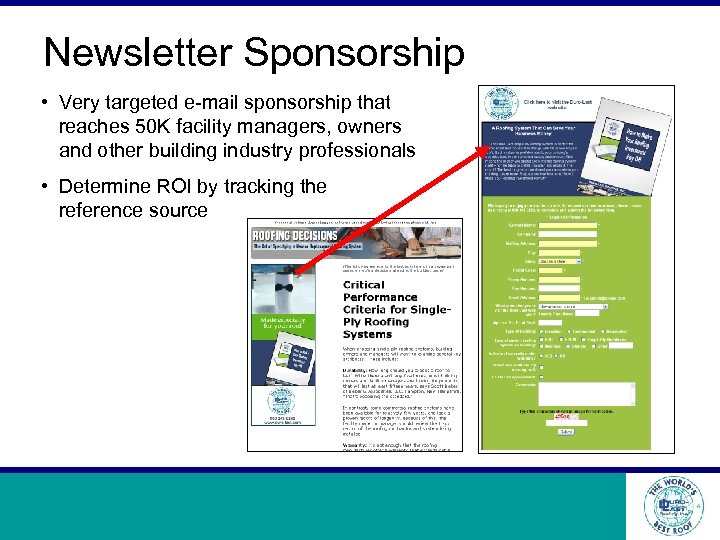 Newsletter Sponsorship • Very targeted e-mail sponsorship that reaches 50 K facility managers, owners