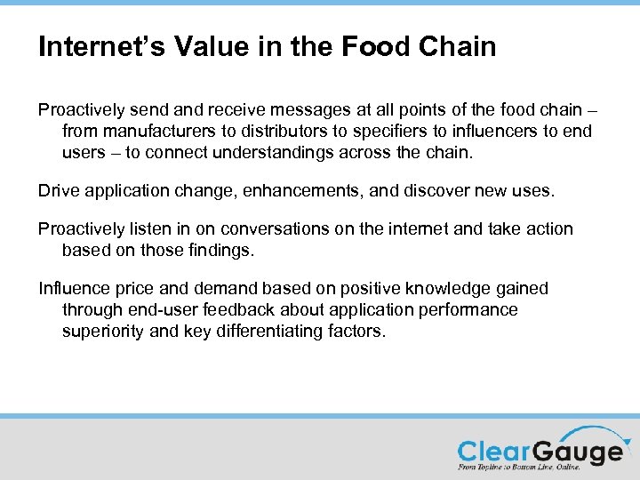 Internet’s Value in the Food Chain Proactively send and receive messages at all points