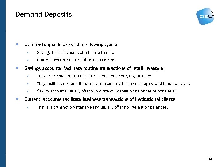 Demand Deposits § Demand deposits are of the following types: § § § Savings
