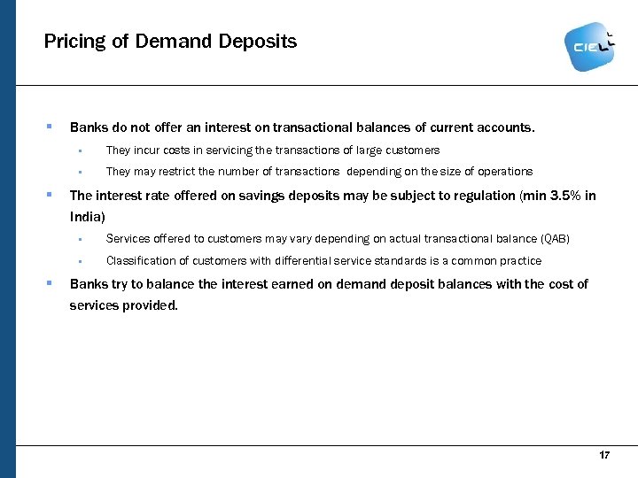 Pricing of Demand Deposits § Banks do not offer an interest on transactional balances
