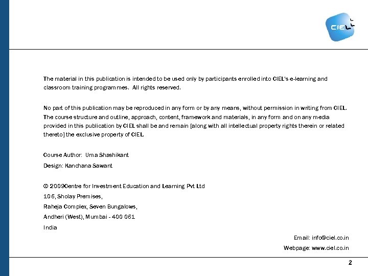 The material in this publication is intended to be used only by participants enrolled